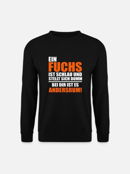 Du bist kein Fuchs Lustiger Spruch Statement Cool - Unisex Pullover - Schwarz