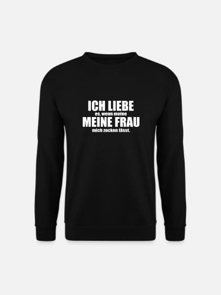 Ich liebe meine Frau. Zocken Lustiger Spruch - Unisex Pullover - Schwarz