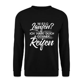 Wieso laufen? Ich habe doch 4 Gesunde Reifen - Unisex Pullover - Schwarz - Vorne - Alina (178cm) & Michal (187cm)