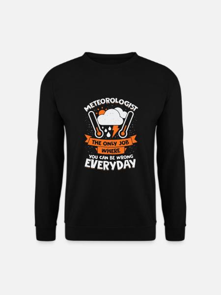 Météo météo drôle Cadeau Météo - Sweat-shirt Unisexe - noir