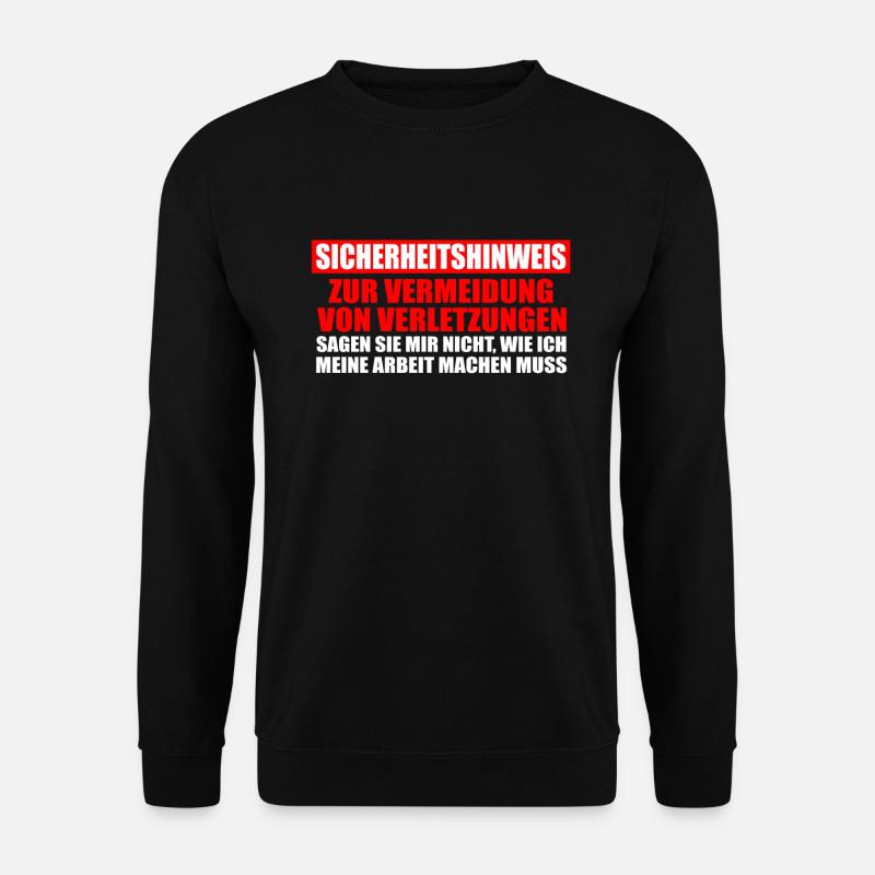 Lustiger Spruch Arbeit Büro Bürohumor Geschenkidee - Unisex Pullover - Schwarz