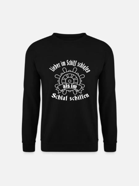 Lieber im Schiff schlafen als im Schlaf schiffen - Unisex Pullover - Schwarz