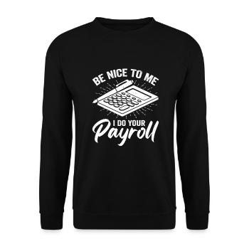 Funny Payroll Accounting Payroll Accountant Gift - Unisex Sweatshirt - black - Front - Alina (178cm) & Michal (187cm)