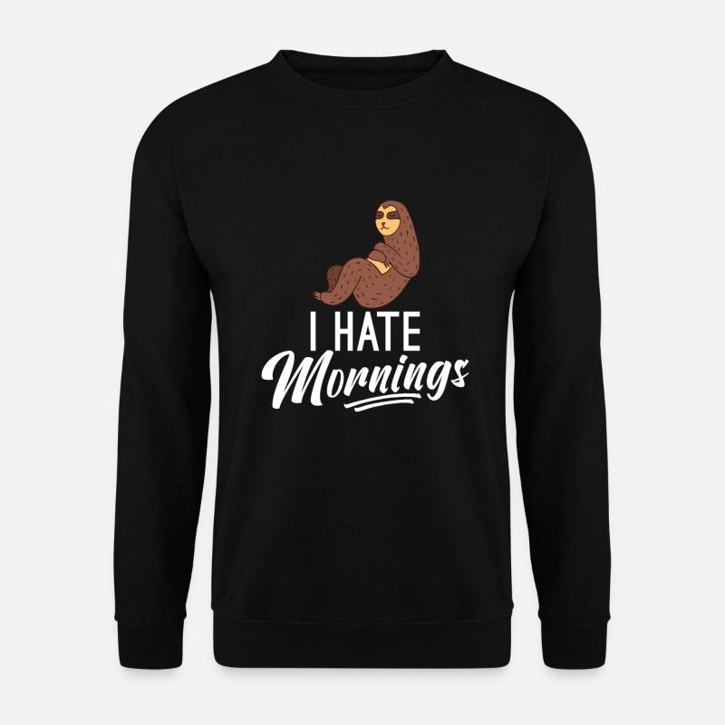I hate mornings - Sweat-shirt Unisexe - noir