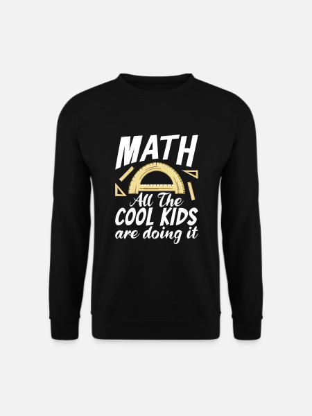 Math all the cool Kids are doing it - Unisex Pullover - Schwarz