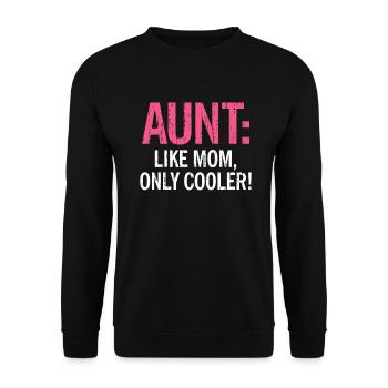 Aunt like Mom only cooler - Unisex Sweatshirt - black - Front - Alina (178cm) & Michal (187cm)
