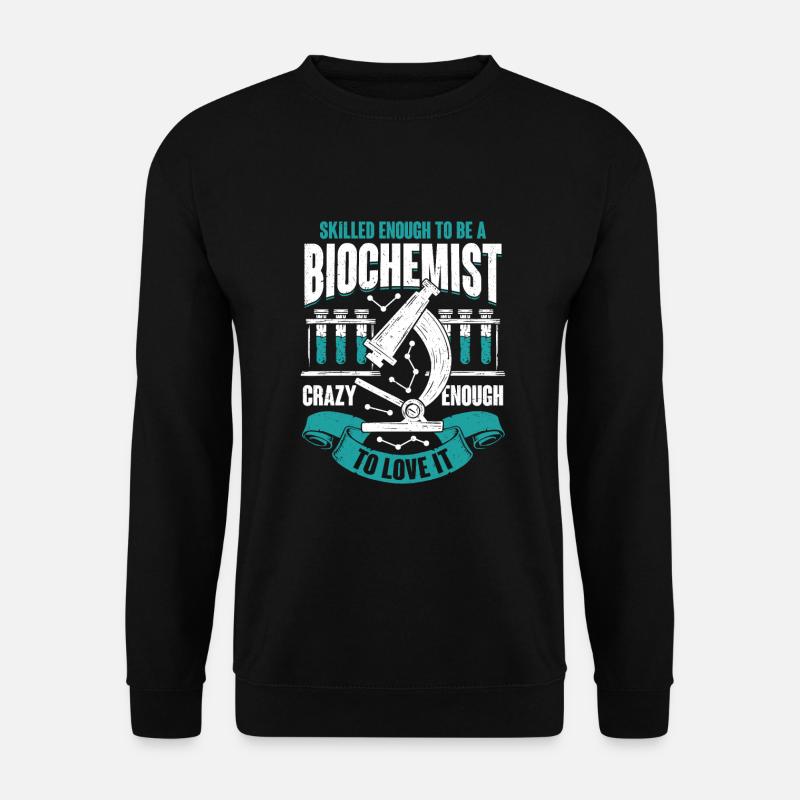 Biochemistry Profession Biochemist Gift - Unisex Sweatshirt - black