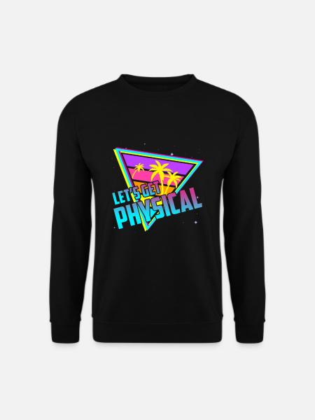 Let's Get Physical Vintage 80s Retro Workout - Unisex Sweatshirt - black