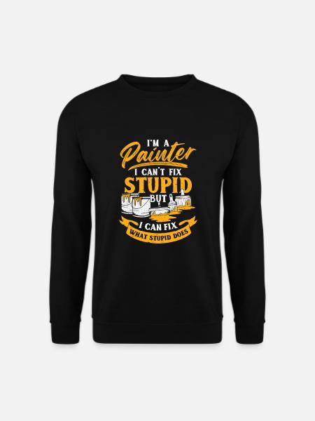 Lustiges Maler Job Lackierer Anstreicher Geschenk - Unisex Pullover - Schwarz