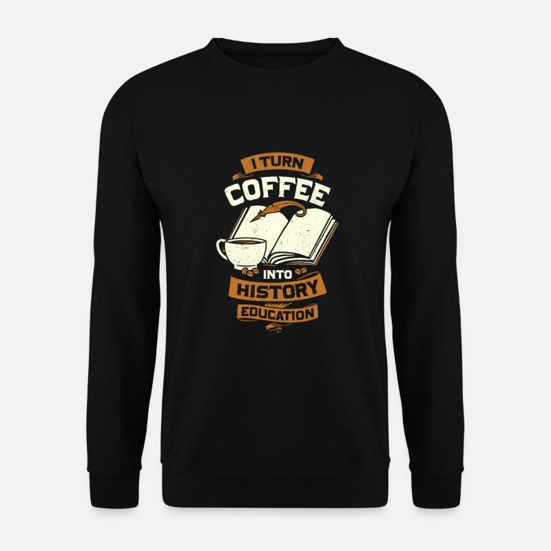 Lustiges Geschichte Job Geschichtslehrer Geschenk - Unisex Pullover - Schwarz