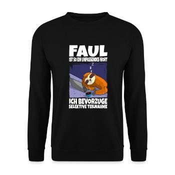 Faul ist ein unpassendes Wort Faultier Geschenk - Unisex Pullover - Schwarz - Vorne - Alina (178cm) & Michal (187cm)