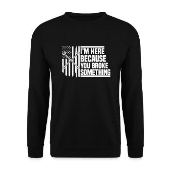 im here because you broke something Mechanic - Unisex Sweatshirt - black - Front - Alina (178cm) & Michal (187cm)