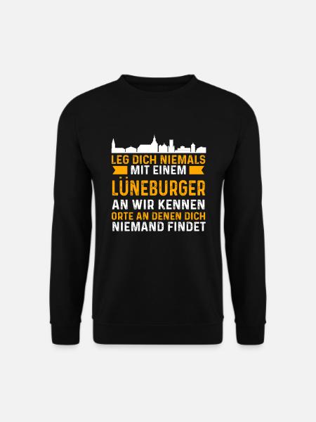Leg Dich Niemals Mit Einem Lüneburger An Wir Kenne - Unisex Pullover - Schwarz