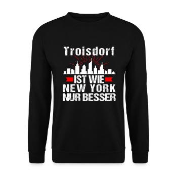 Troisdorf Ist Wie New York Nur Besser - Unisex Pullover - Schwarz - Vorne - Alina (178cm) & Michal (187cm)