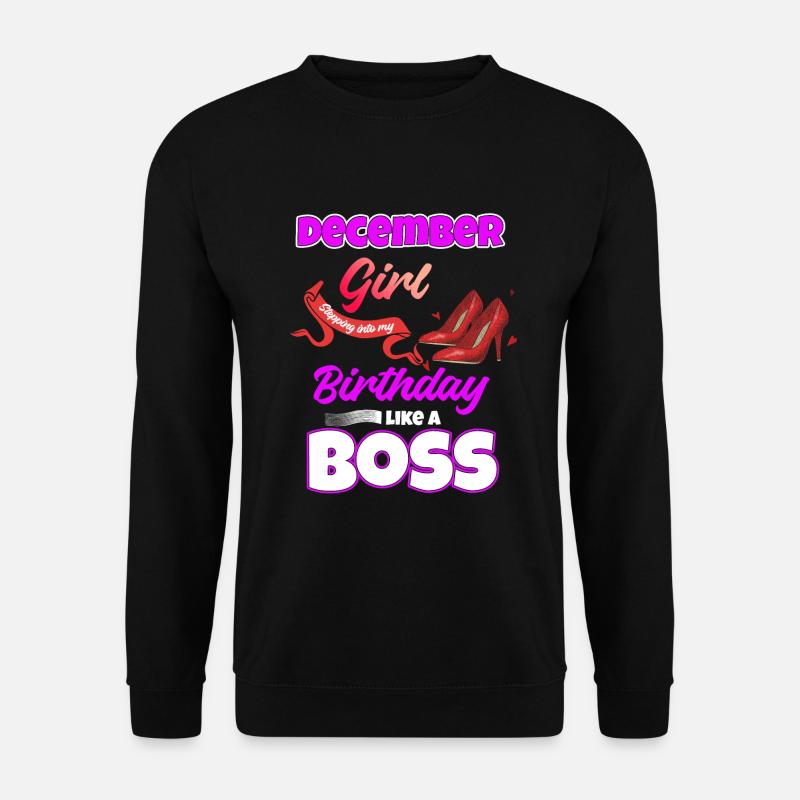 Funny Birthday Gift December - Unisex Sweatshirt - black