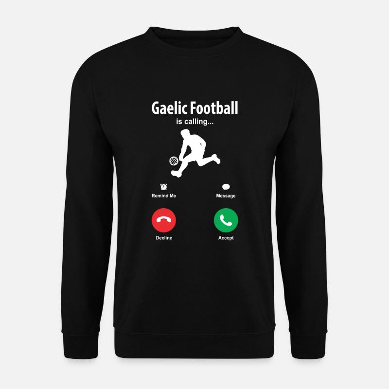 Gaelic football is calling - Unisex Sweatshirt - black