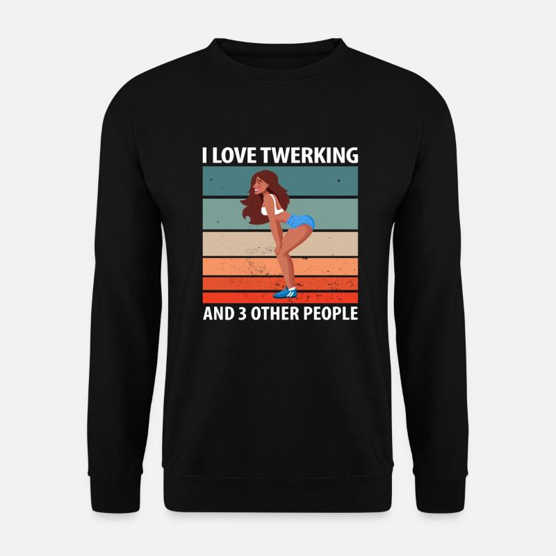 Twerking - Unisex Pullover - Schwarz