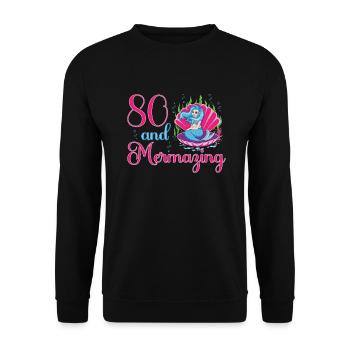 Meerjungfrau 80. Geburtstag mermazing 80 Jahre Alt - Unisex Pullover - Schwarz - Vorne - Alina (178cm) & Michal (187cm)