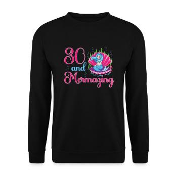 Meerjungfrau 30. Geburtstag mermazing 30 Jahre Alt - Unisex Pullover - Schwarz - Vorne - Alina (178cm) & Michal (187cm)
