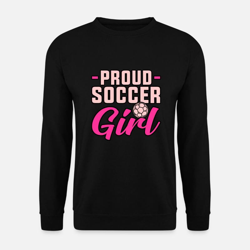 Stolzes Fußballmädchen - Unisex Pullover - Schwarz
