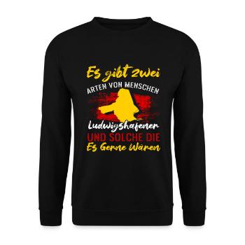 Es Gibt Zwei Arten Von Menschen Ludwigshafener - Unisex Pullover - Schwarz - Vorne - Alina (178cm) & Michal (187cm)