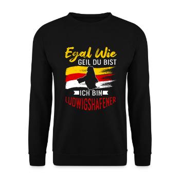 Egal Wie Geil Du Bist Ich Bin Ludwigshafener - Unisex Pullover - Schwarz - Vorne - Alina (178cm) & Michal (187cm)