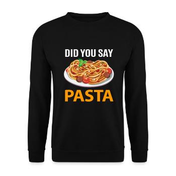 Sagten Sie Pasta? - Unisex Pullover - Schwarz - Vorne - Alina (178cm) & Michal (187cm)