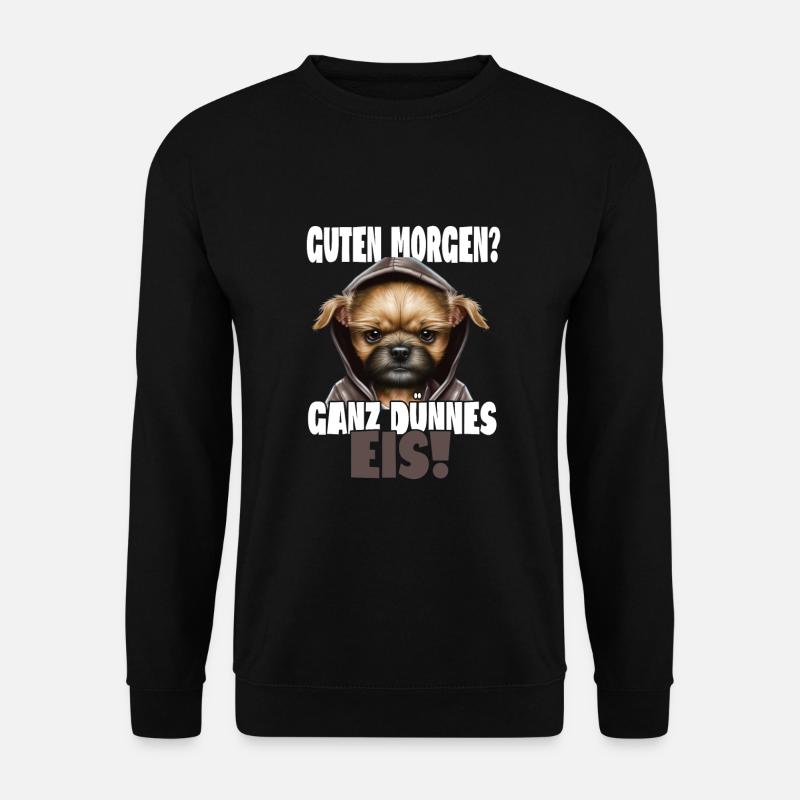 Guten Morgen? Ganz dünnes Eis! Kaffee Spruch - Unisex Pullover - Schwarz