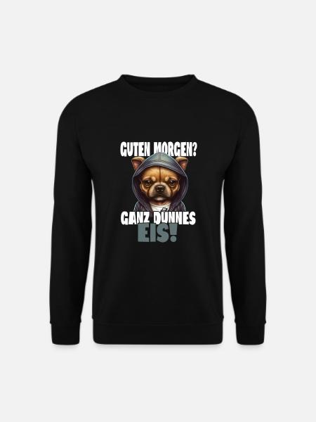 Guten Morgen? Ganz dünnes Eis! Kaffee Spruch - Unisex Pullover - Schwarz