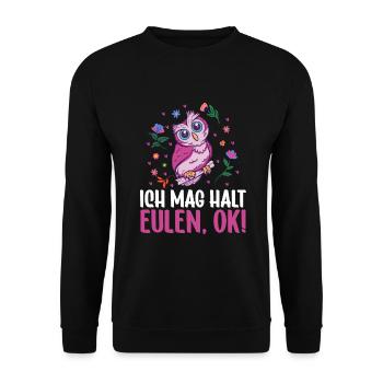 ich mag halt eulen Mädchen Eule - Unisex Pullover - Schwarz - Vorne - Alina (178cm) & Michal (187cm)