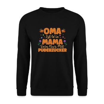 Oma ist wie Mama mit Puderzucker - Oma Spruch - Unisex Pullover - Schwarz - Vorne - Alina (178cm) & Michal (187cm)