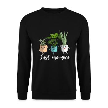 just one more - Pflanzen Gartenliebhaber - Unisex Pullover - Schwarz - Vorne - Alina (178cm) & Michal (187cm)