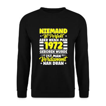 Niemand ist perfekt 1972 geboren 50. Geburtstag - Unisex Pullover - Schwarz - Vorne - Alina (178cm) & Michal (187cm)