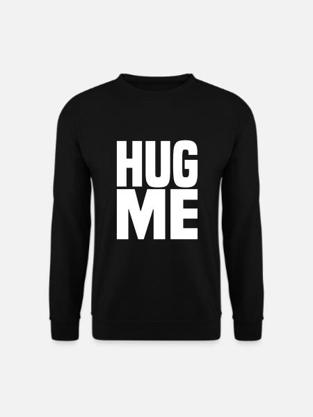 Hug Me - Unisex Sweatshirt - black