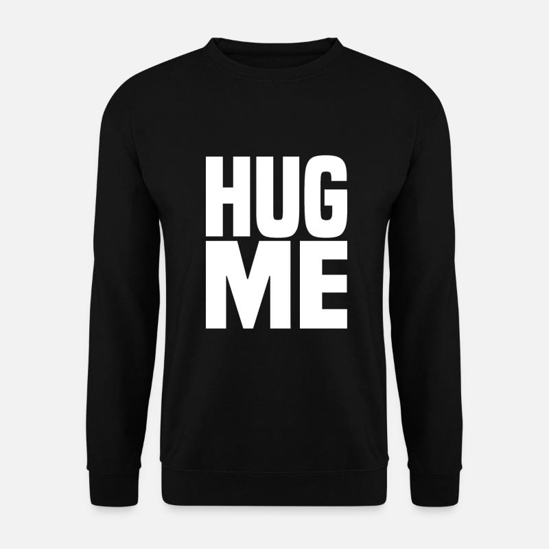 Fais-moi un câlin - Sweat-shirt Unisexe - noir