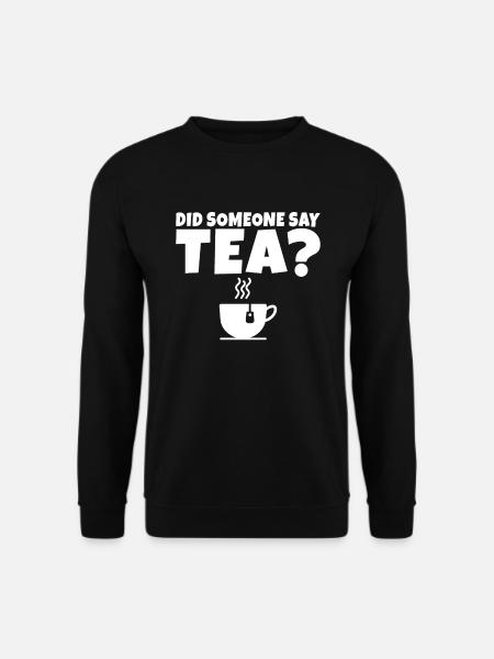 Tea Lover Gifts - Unisex Sweatshirt - black