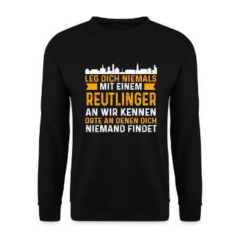 Leg Dich Niemals Mit Einem Reutlinger An Wir Kenne - Unisex Pullover - Schwarz - Vorne - Alina (178cm) & Michal (187cm)