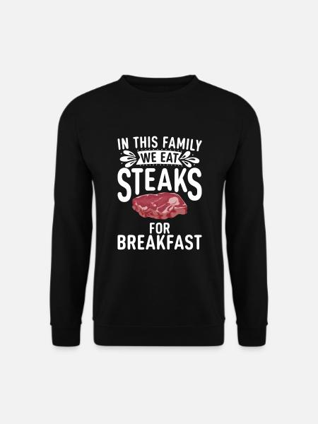 Steak Lover Steak Gift - Unisex Sweatshirt - black
