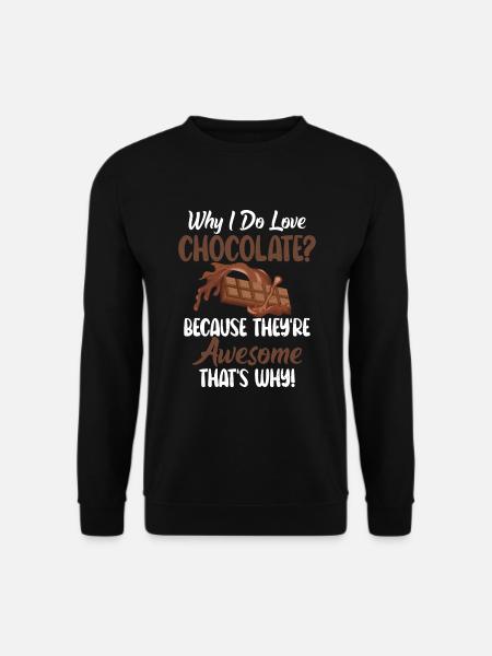 Chocolate Lover Gifts - Unisex Sweatshirt - black