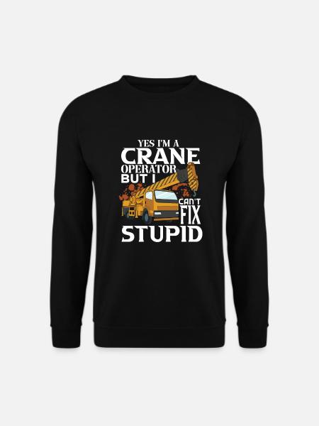 Crane operator crane gift - Unisex Sweatshirt - black