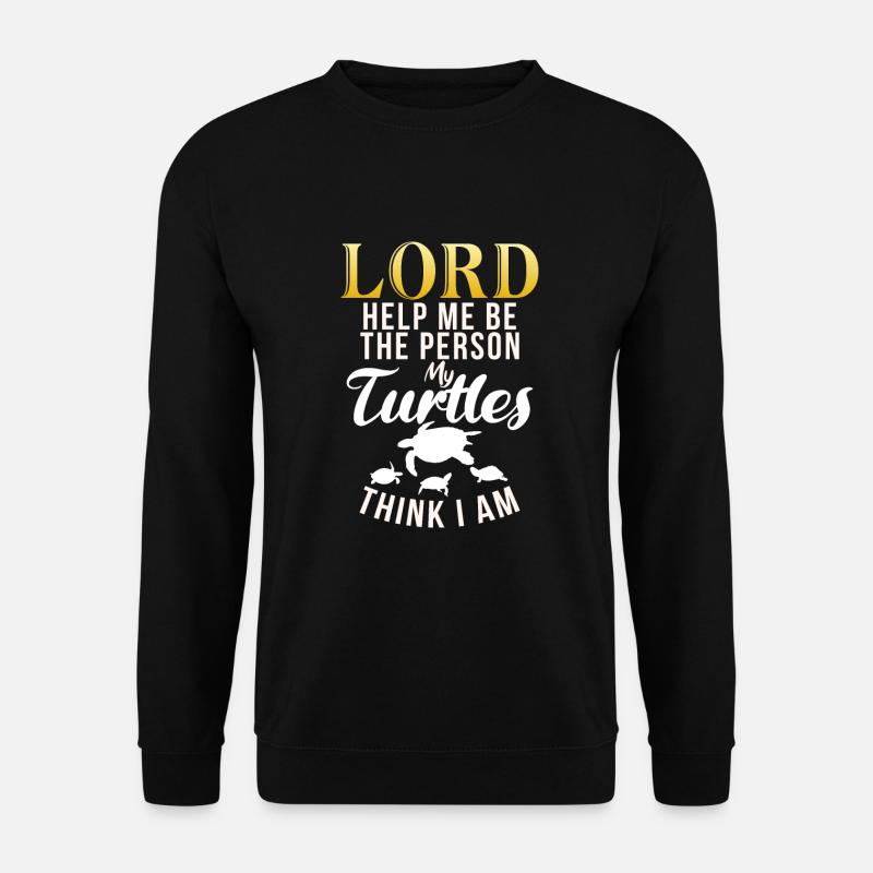Turtle Owner Gift Turtle Lover - Sweat-shirt Unisexe - noir