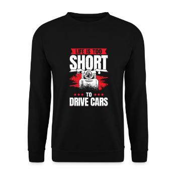 Das Leben ist zu kurz, um Autos zu fahren Motorradfahrer Geschenk - Unisex Pullover - Schwarz - Vorne - Alina (178cm) & Michal (187cm)