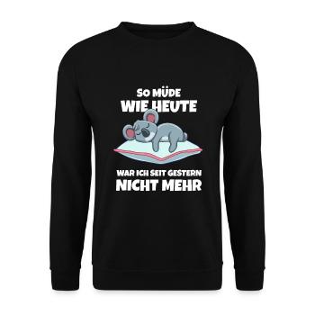So Müde Wie Heute War Ich Seit Gestern Nicht Mehr - Unisex Pullover - Schwarz - Vorne - Alina (178cm) & Michal (187cm)