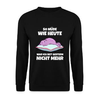 So Müde Wie Heute War Ich Seit Gestern Nicht Mehr - Unisex Pullover - Schwarz - Vorne - Alina (178cm) & Michal (187cm)