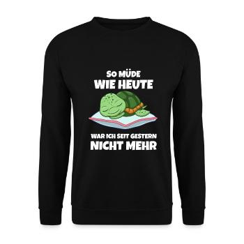 So Müde Wie Heute War Ich Seit Gestern Nicht Mehr - Unisex Pullover - Schwarz - Vorne - Alina (178cm) & Michal (187cm)