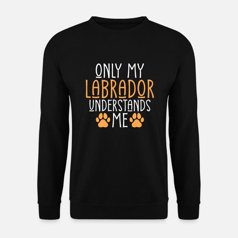 Labrador Liebhaber Geschenke - Unisex Pullover - Schwarz