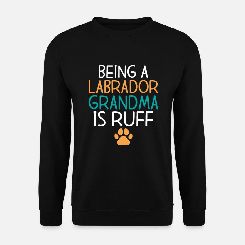 Labrador Lover Gifts - Unisex Sweatshirt - black