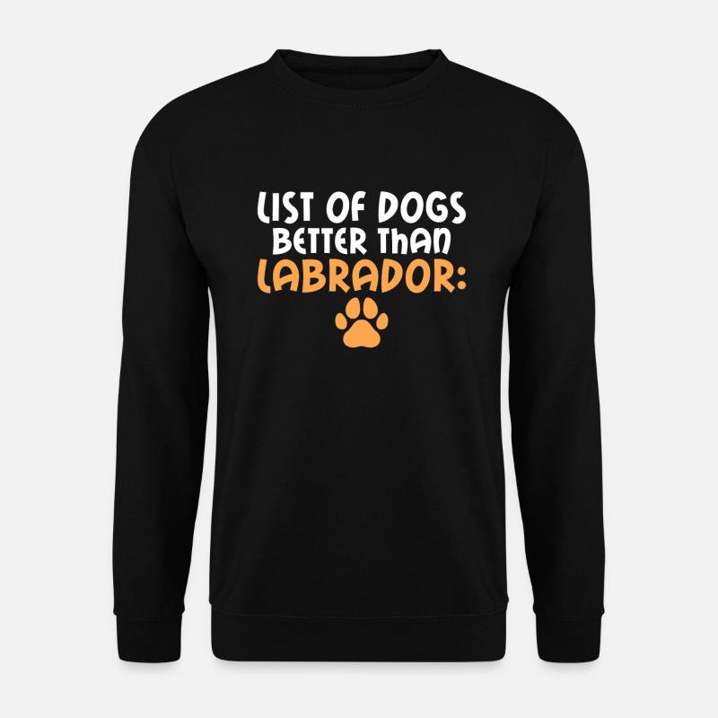 Labrador Lover Gifts - Unisex Sweatshirt - black