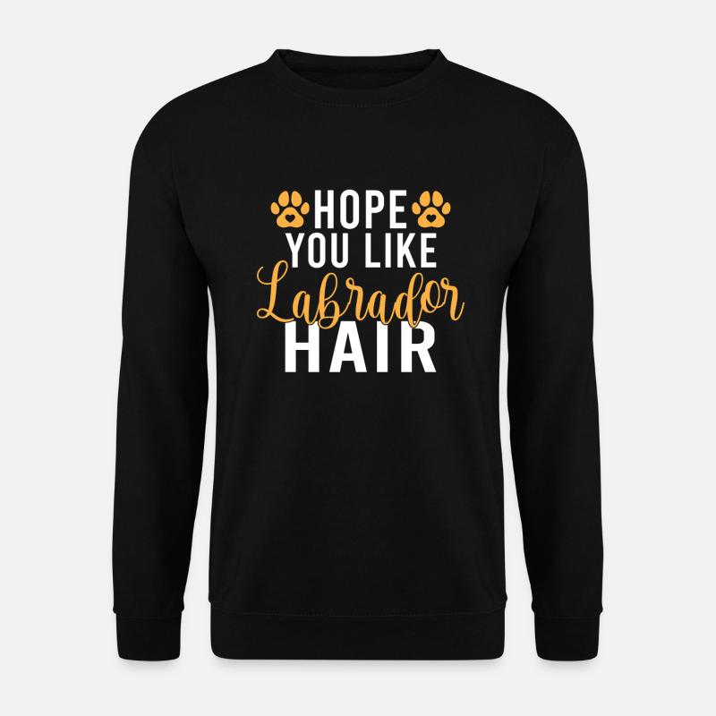 Labrador Lover Gifts - Unisex Sweatshirt - black