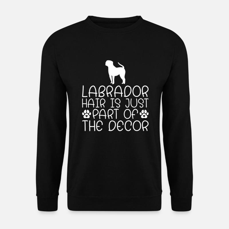 Labrador Lover Gifts - Unisex Sweatshirt - black